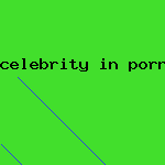 celebrity in porn