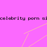 celebrity porn site