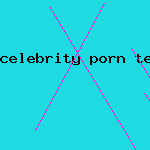 celebrity porn teen