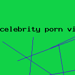 celebrity porn vids
