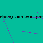 ebony amateur porn