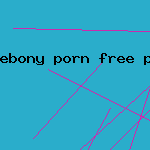 ebony porn free pic