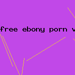 free ebony porn video