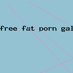 free fat porn gallery