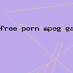 free porn mpeg gallery