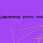 japanese porn xxx