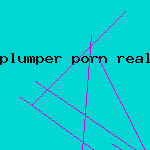 plumper porn reality site