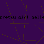 pretty girl gallery