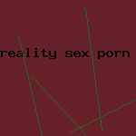 reality sex porn
