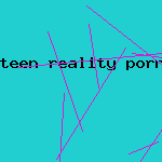 teen reality porn site